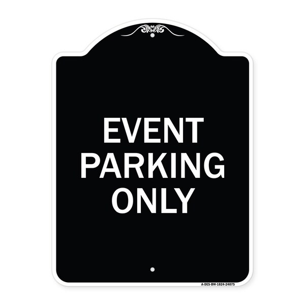 Event Parking Only Heavy-Gauge Aluminum Architectural Sign, 24" x 18", BW-1824-24075